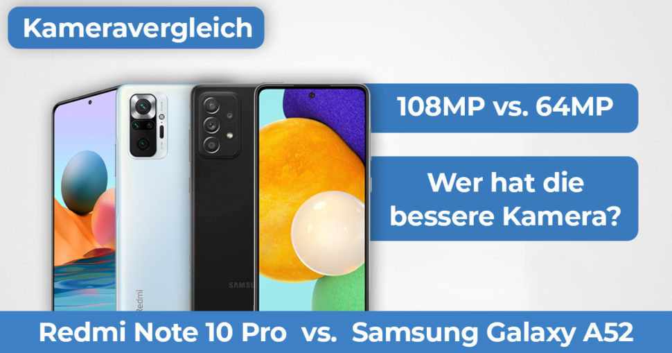 Redmi Note 10 Pro vs Samsung Galaxy A52 Kameravergleich Banner