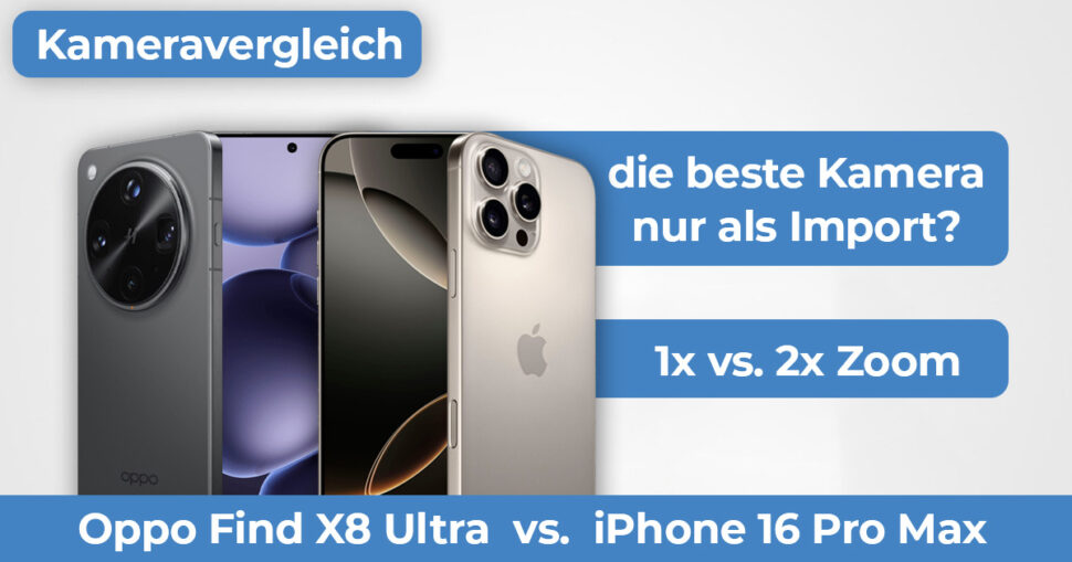 Oppo Find X8 Ultra vs iPhone 16 Pro Max Kameravergleich Banner