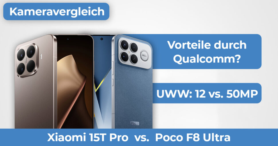 Poco F8 Ultra Xiaomi 15T Pro Kameravergleich Banner Poco F8 Ultra Xiaomi 15T Pro Kameravergleich Banner