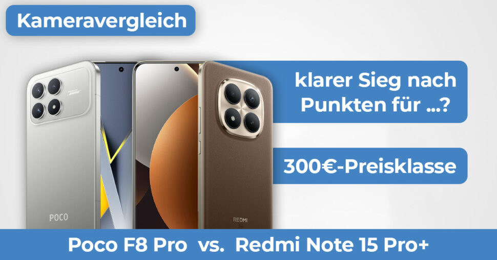 Redmi Note 15 Pro Plus Poco F8 Pro Kameravergleich Beitragsbild