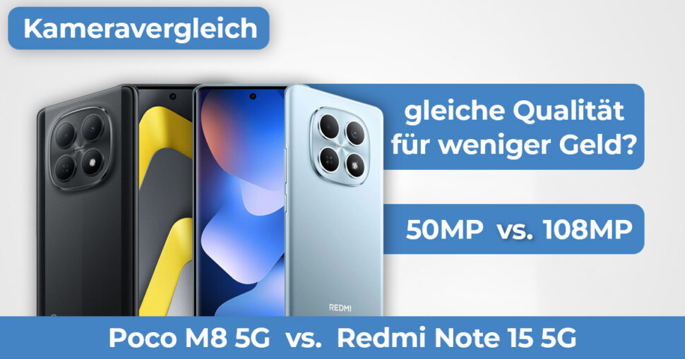 Kameravergleich Redmi Note 15 5G vs Poco M8 5G Hero Kameravergleich Redmi Note 15 5G vs Poco M8 5G Hero