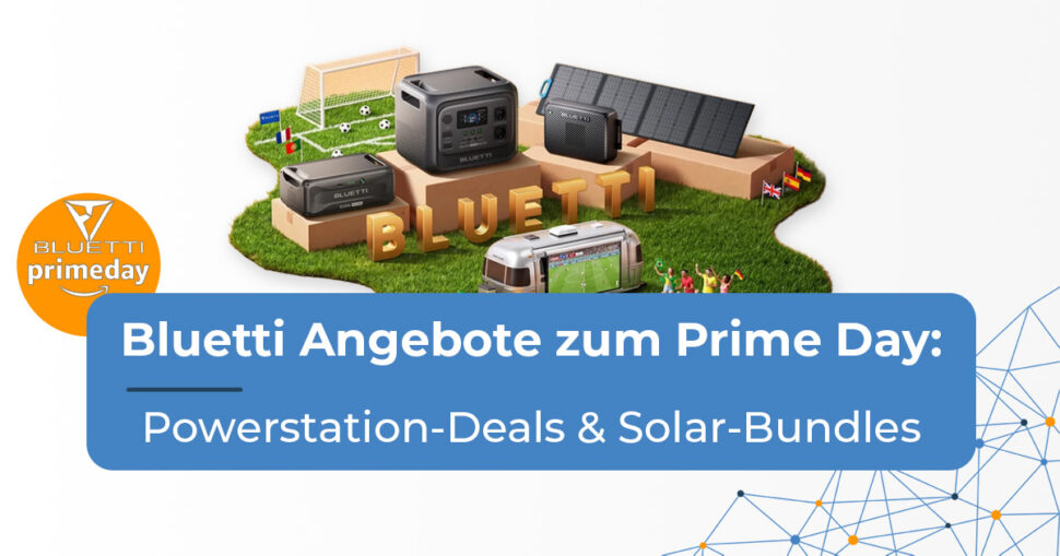 Bluetti prime day juni 26 beitragsbild Bluetti prime day juni 26 beitragsbild