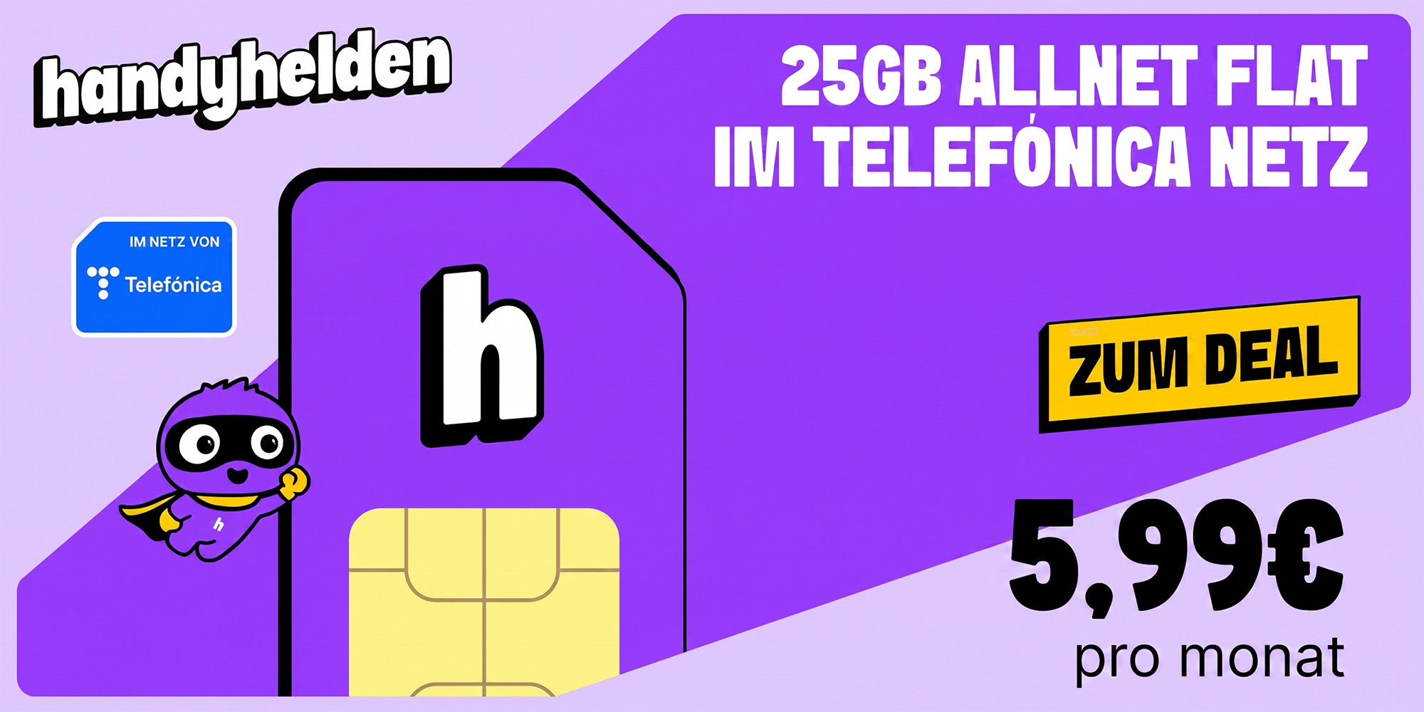 Handyhelden Angebot 25GB O2 Juli 26 Handyhelden Angebot 25GB O2 Juli 26