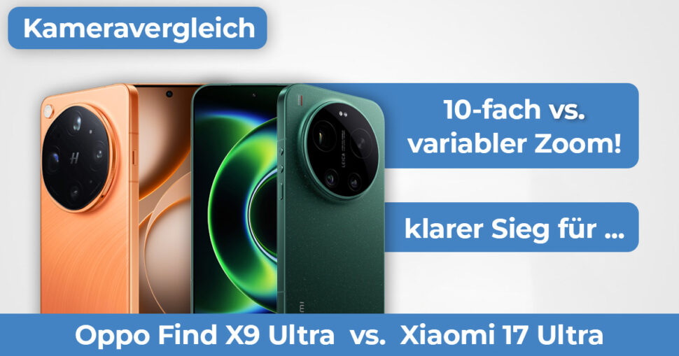 Oppo Find X9 Ultra vs Xiaomi 17 Ultra Kameravergleich Hero