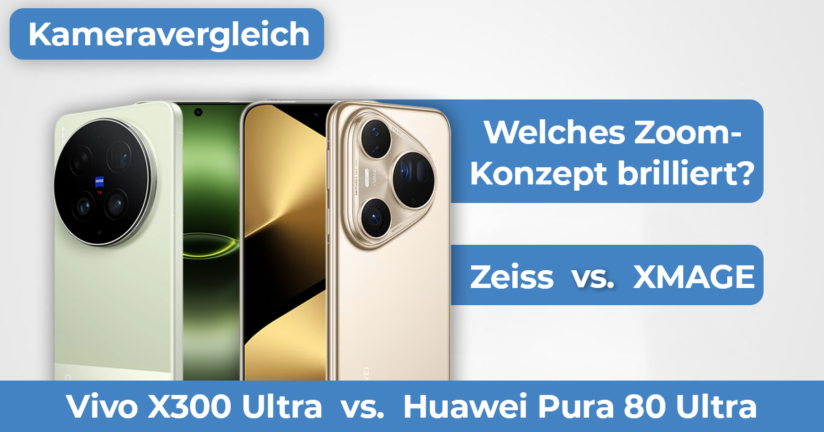 Vivo X300 Ultra vs Huawei Pura 80 Ultra Kameravergleich Hero Vivo X300 Ultra vs Huawei Pura 80 Ultra Kameravergleich Hero