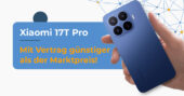 Xiaomi 17T Pro Vertragsdeal MediaMarkt Juni 2026 Xiaomi 17T Pro Vertragsdeal MediaMarkt Juni 2026