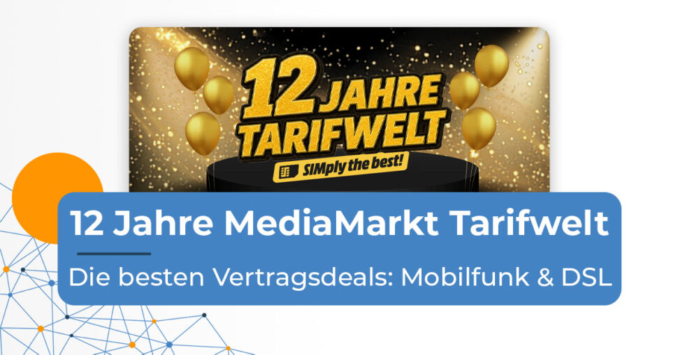 MediaMarkt Tarifwelt 12 Jahre August 2026 hero MediaMarkt Tarifwelt 12 Jahre August 2026 hero