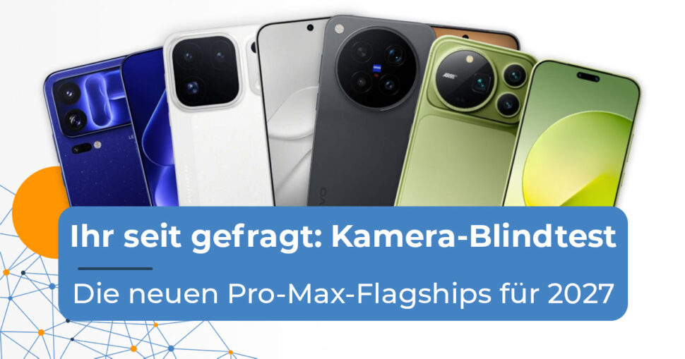 Kamera Blindtest Pro Max Flagships 2026 Beitragsbild